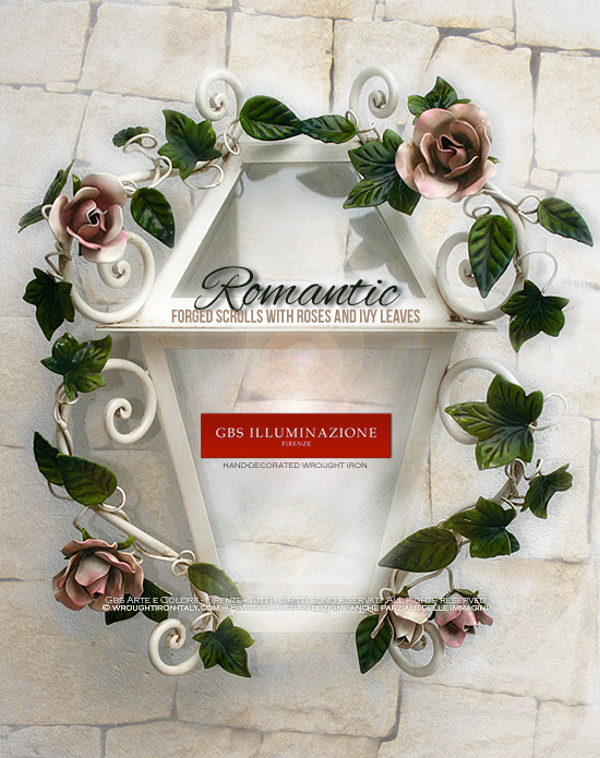 Romantica "Half Lantern" for wall, in aged enamel, hand-decorated wrought iron. Forged scrolls with Roses and Ivy Leaves
